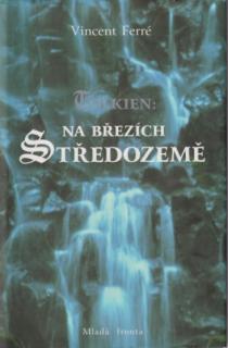A - Tolkien: Na březích Středozemě [Ferré Vincent]