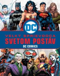 A - Veľký sprievodca svetom postáv DC Comics [Scott Melanie]