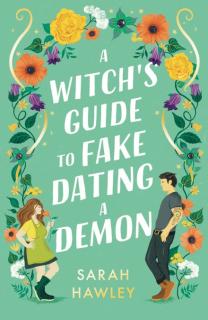 A Witch's Guide to Fake Dating a Demon [Hawley Sarah] (Glimmer Falls #1)