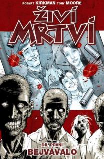 A - Živí mrtví 01: Staré dobré časy [Kirkman Robert