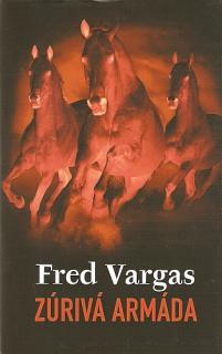 A - Zúrivá armáda [Vargas Fred]
