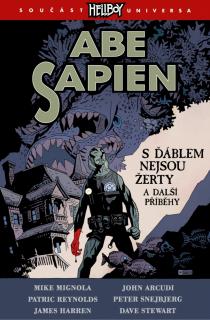 Abe Sapien 2: S ďáblem nejsou žerty [Mignola Mike]