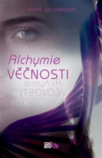 Alchymie věčnosti [Williamsová Avery]