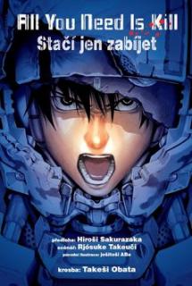 All You Need Is Kill (Stačí jen zabíjet) [Obata Takeši]
