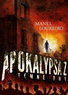 Apokalypsa Z: Temné dny [Loureiro Manel]