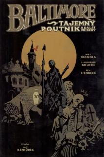 Baltimore 3: Tajemný poutník [Mignola MIke]