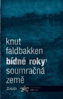 Bídné roky 1 - Soumračná země [Faldbakken Knut]