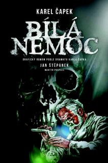 Bílá nemoc (komiks) [Čapek Karel, Štěpánek Jan]