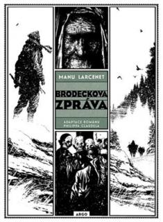 Brodeckova zpráva [Claudel Philippe, Larcenet Manu]