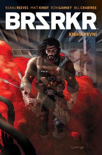 BRZRKR 1 [Reeves Keanu, Kindt Matt]