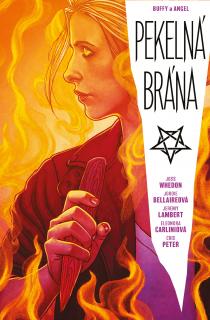 Buffy a Angel: Pekelná brána [Whedon Joss]