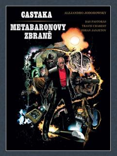 Castaka / Metabaronovy zbraně BV [Jodorowsky Alejandro]