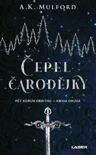Čepel čarodějky - Pět korun Okrithu 2. [Mulford A. K.]