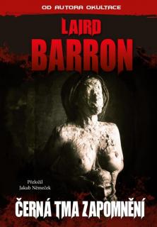 Černá tma zapomnění [Barron Laird]