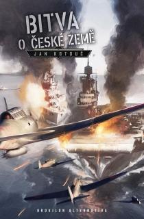 České země 4: Bitva o české země [Kotouč Jan]