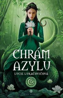 Chrám Azylu [Lukačovičová Lucie] (Zákon azylu 3)