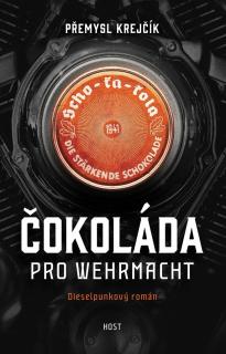 Čokoláda pro wehrmacht [Krejčík Přemysl]