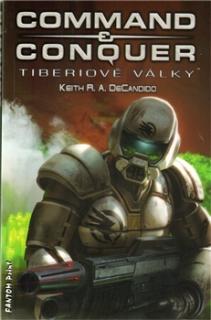 Command &amp; Conquer Tiberiové války [DeCandido Keith R. A.]