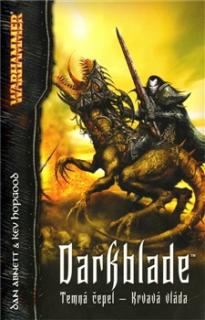 Darkblade/Temná čepel - Krvavá vláda WH [Abnett Dan]