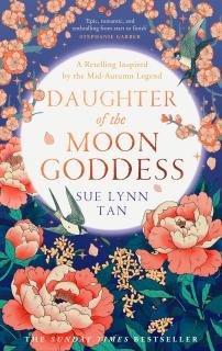 Daughter of the Moon Goddess [Tan Sue Lynn] (The Celestial Kingdom #1)