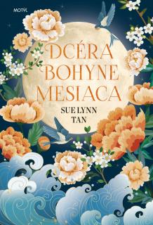 Dcéra bohyne mesiaca [Tan Sue Lynn]
