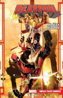 Deadpool, miláček publika 3: Něco tady smrdí [Duggan Gerry]