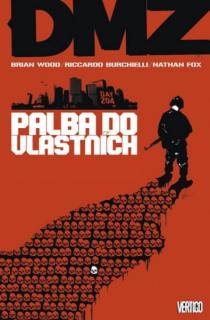 DMZ 4: Palba do vlastních [Wood Brian]