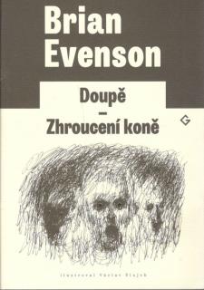 Doupě / Zhroucení koně [Evenson Brian]