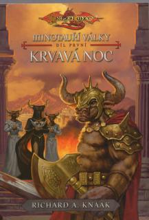 DragonLance: Krvavá noc - Minotauří války 1 POŠKODENÁ [Knaak Richard A.]