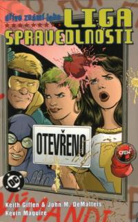 Dříve známí jako Liga Spravedlnosti [Giffen Keith, DeMatteis J. M., Maguire K.]
