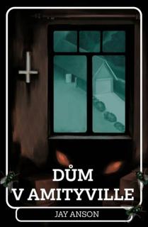 Dům v Amityville [Anson Jay]