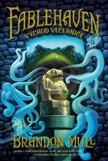 Fablehaven 2: Východ večernice [Mull Brandon]