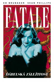 Fatale 2: Ďábelská záležitost [Brubaker Ed, Phillips Sean]