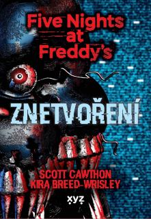 Five Nights at Freddy's 2: Znetvoření [Cawthon Scott]