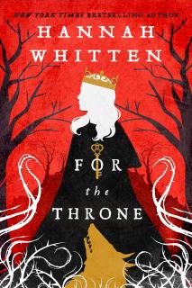 For The Throne [Whitten Hannah F.] (Wilderwood #2)