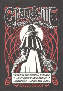 Grandville 5: Force Majeurel [Talbot Bryan]