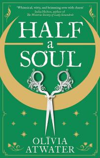 Half a Soul [Atwater Olivia] (Regency Faerie Tales #1)