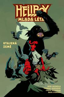 Hellboy – Mladá léta: Utajená země [Mingola Mike]