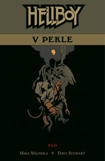 Hellboy v pekle 01: Pád [Mignola Mike]