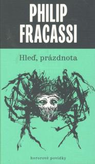 Hleď, prázdnota (2.vyd.) [Fracassi Philip]