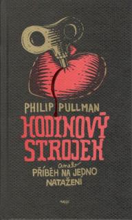 Hodinový strojek aneb Příběh na jedno natažení [Pullman Philip]