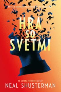 Hra so svetmi [Shusterman Neal]