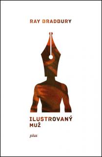 Ilustrovaný muž [Bradbury Ray]