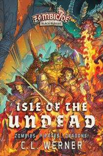 Isle of the Undead [Werner C.L.] (A Zombicide Black Plague Novel)