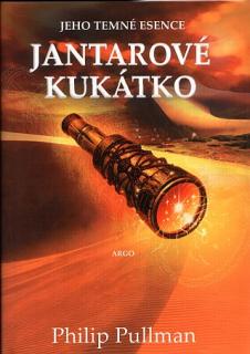 Jantarové kukátko [Pullman Philip]