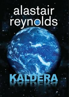 Kaldera (nové vydanie) [Reynolds Alastair] (Odhalený vesmír 2)