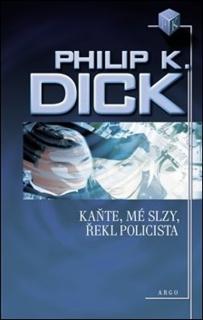 Kaňte, mé slzy, řekl policista [Dick Philip K.]