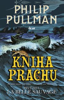 Kniha Prachu 1 - La Belle Sauvage [Pullman Philip]