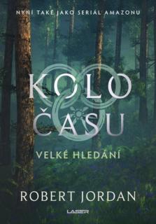 Kolo času 02: Velké hledání (nové vydanie) [Jordan Robert]