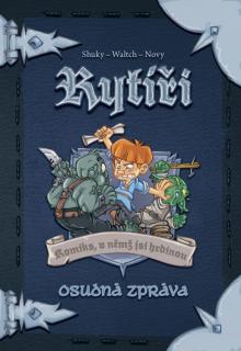Komiks, v němž jsi hrdinou - Rytíři 2: Osudná zpráva